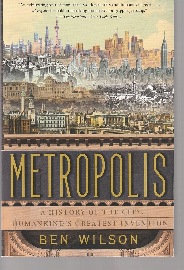 Book review: “Metropolis: A History of the City, Humankind's
