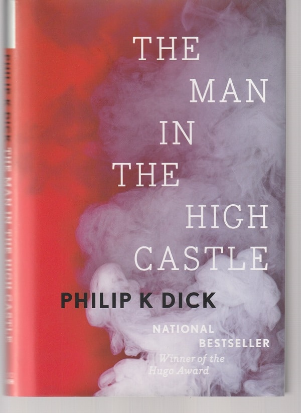 Book review: “The Man in the High Castle” by Philip K. Dick - Patrick T ...