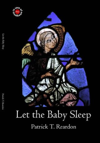 Let-the-Baby-Sleep.- Patrick T Reardon